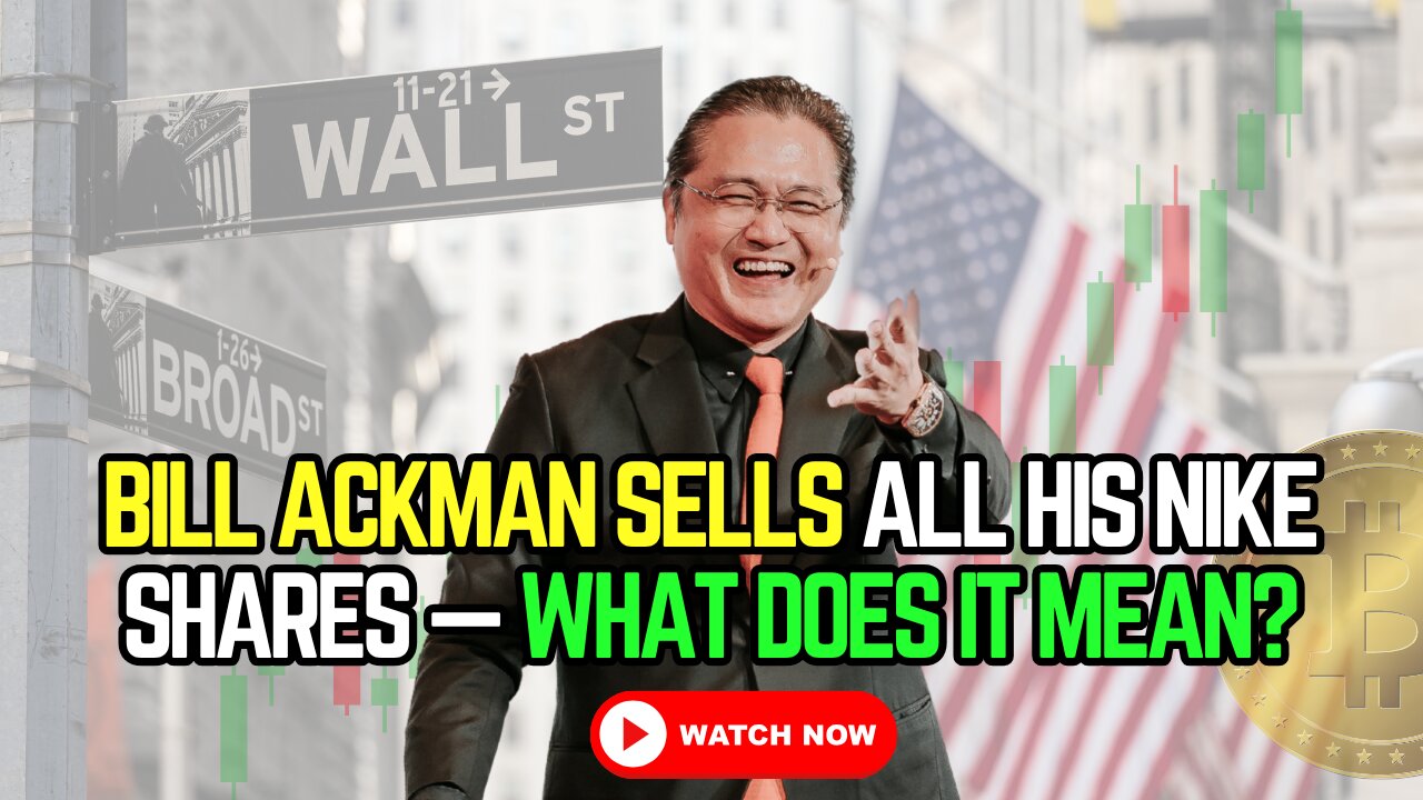 👟 Bill Ackman Sells All His Nike Shares — What Does It Mean? 😮