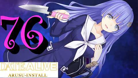 Let's Play Date A Live: Arusu Install [76] Yandere Miku!