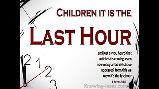 Revelations with Watchman44 -""Children, It Is the Last Hour" 5/7/25