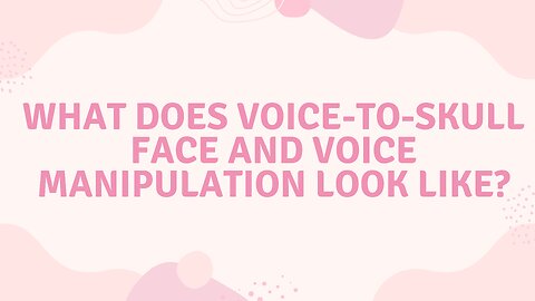 Voice-To-Skull Face and Voice Manipulation