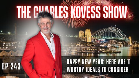Ep #243 - Happy New Year: Here are 11 worthy ideals to consider