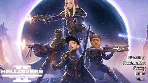 Helldivers 2 | Spreading Managed Democracy with Sevvy,Moss and NoZakuBoi