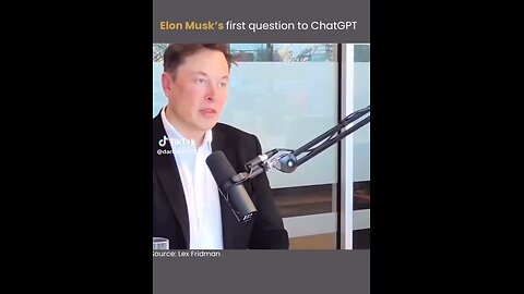 Elon Musk Answers Question What Would Be The First Question You Would Ask Chat GPT?