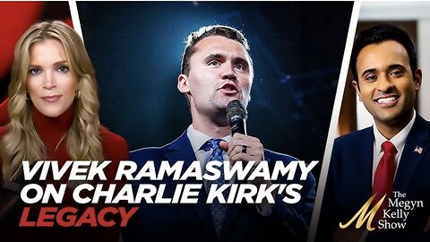 Remembering Charlie Kirk: Megyn Kelly Discusses His Legacy with Vivek Ramaswamy