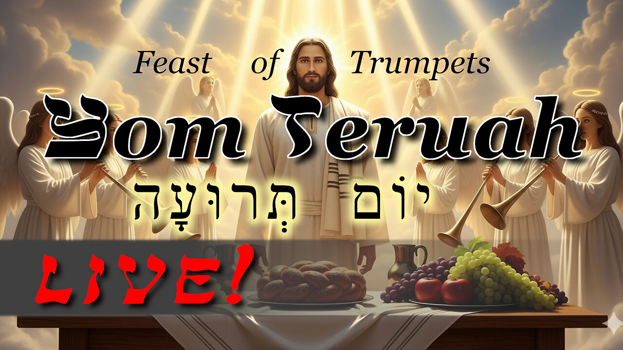 What is Yom Teruah / Rosh Hashanah? - Live Stream 09/05/2025