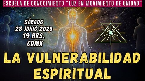 SABADO DE CATEDRAS: La vulnerabilidad espiritual