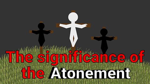 The significance of the Atonement | Wednesday night