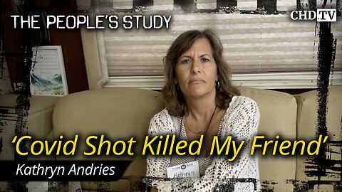‘Covid Shot Killed My Friend’