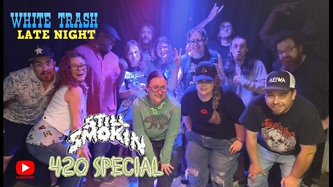 S1E4 White Trash Late Night 420 Special