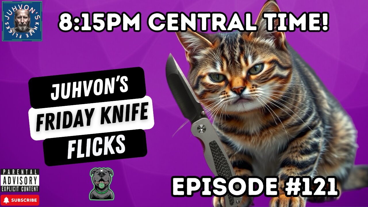 Friday Knife Flicks, Episode #121. Knife Live Stream!
