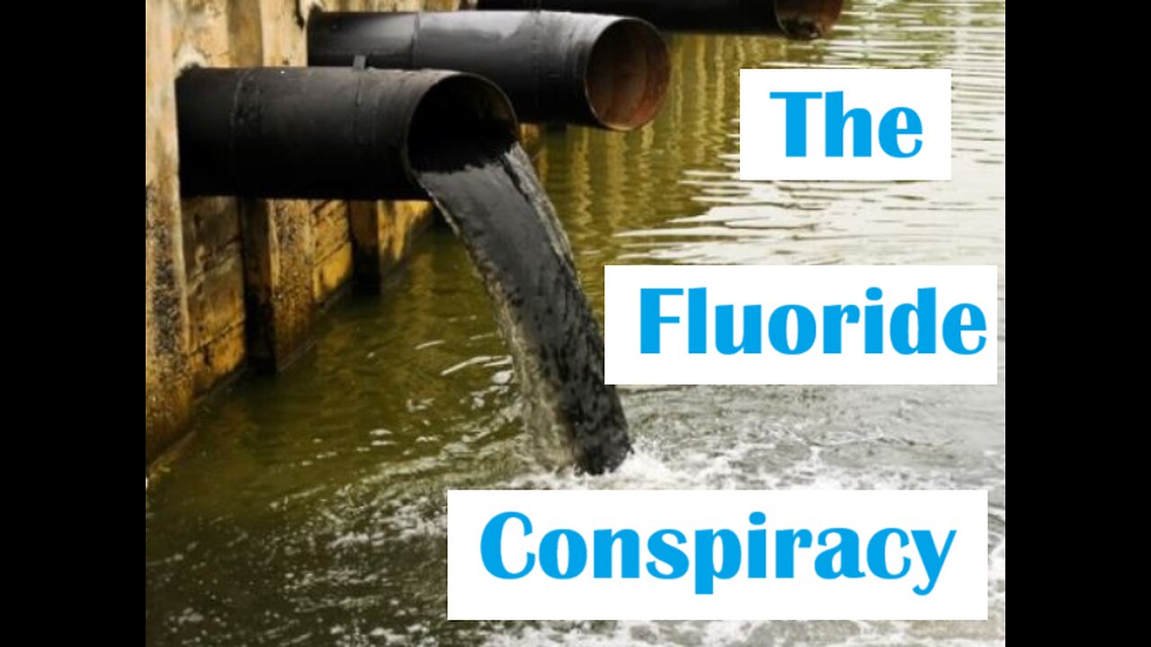 Conspiracy - Fluoride - The Dark Truth