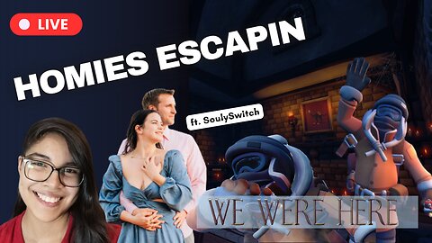 we're trapped! ft. soulyswitch ~ we were here