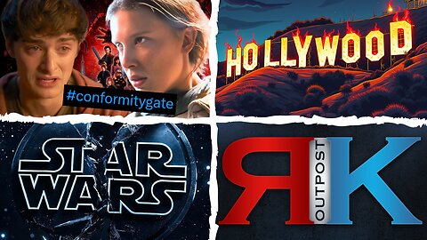 Stranger Things Conformity Gate Is Pathetic, Hollywood COPE, Disney Star Wars Is Broken