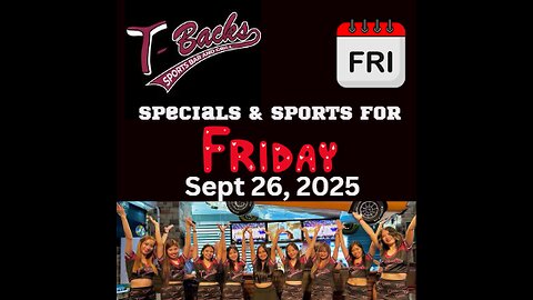 T-Backs Sports Bar and Grill Sports Schedule and Chicken Fajitas special for Friday Sept 26, 2025