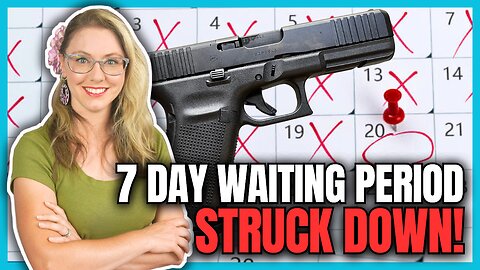 7 Day Waiting Period Struck Down