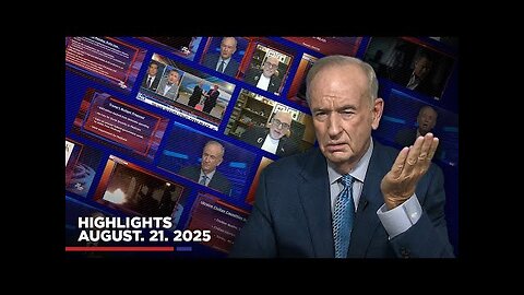 Highlights from Bill OReilly com’s No Spin News | August 21, 2025