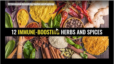 "Top 12 Herbs and Spices for Boosting Immunity"