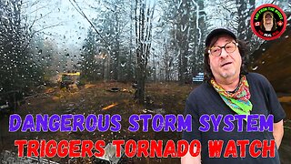 Dangerous Storm System Triggers Tornado Watch