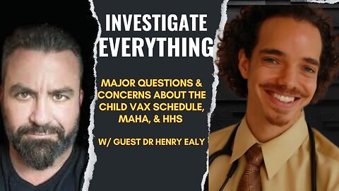 EP 250528: Major Questions & Concerns About Child Vax Schedule, MAHA, HHS w/ Guest Dr Henry Ealy