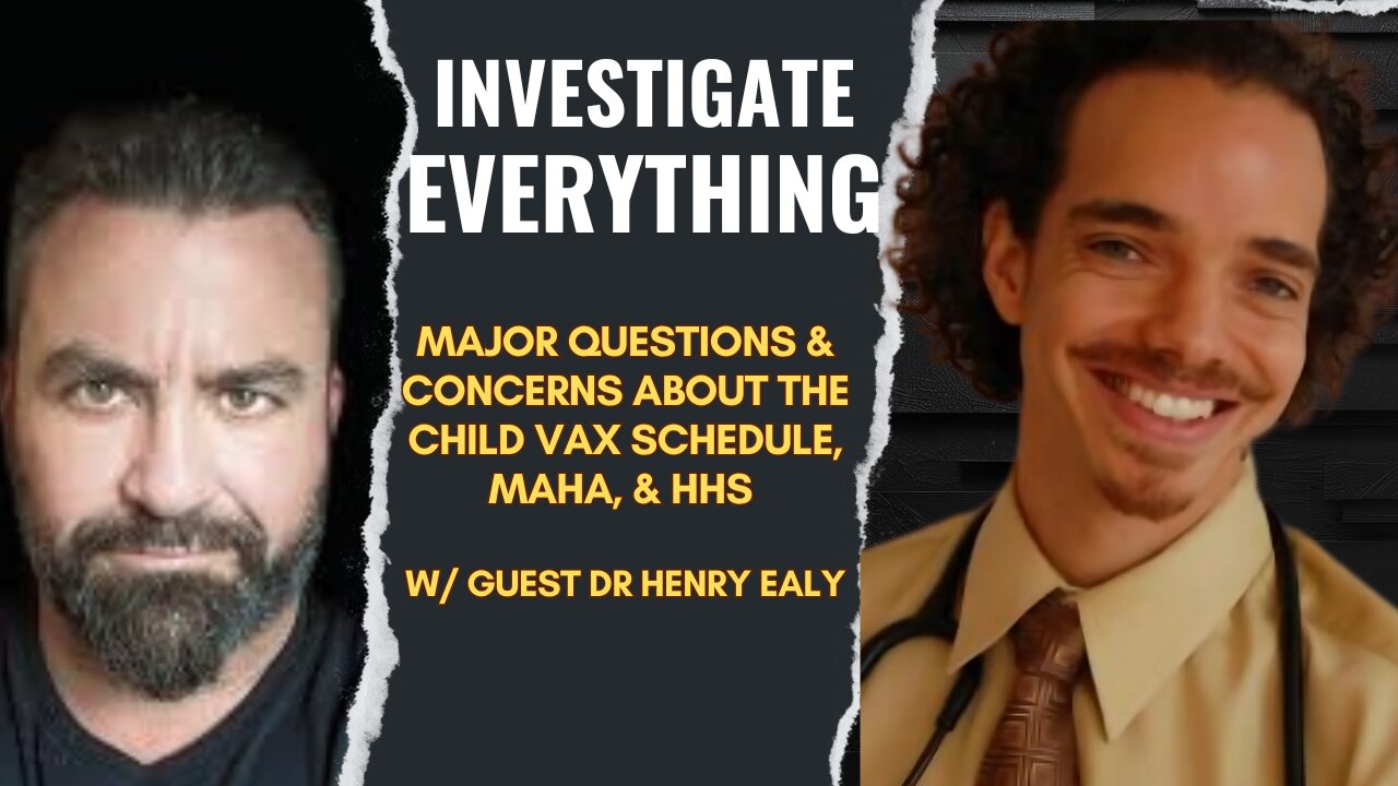 EP 250528: Major Questions & Concerns About Child Vax Schedule, MAHA, HHS w/ Guest Dr Henry Ealy