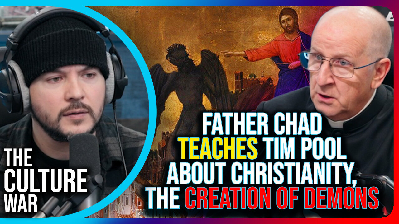 Father Chad Teaches Tim Pool About Christianity, The Creation of Demons