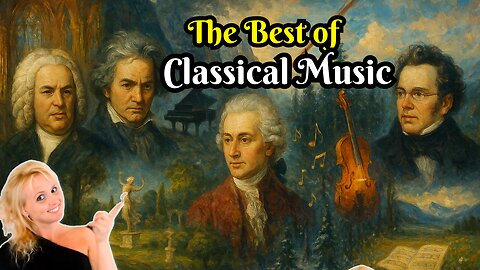 The Best of Classical Music by Bach, Beethoven, Mozart, Tchaikovsky, Paganini and Schubert
