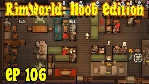 Another Day, More Progress | RimWorld Noob [EP106]