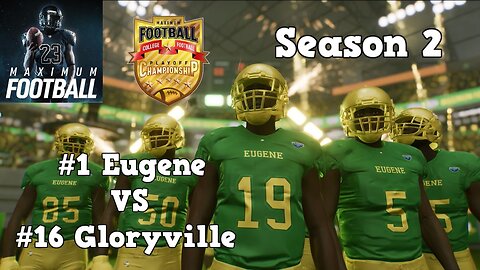 Maximum Football | Dynasty Mode Season 2 | Eugene VS Gloryville