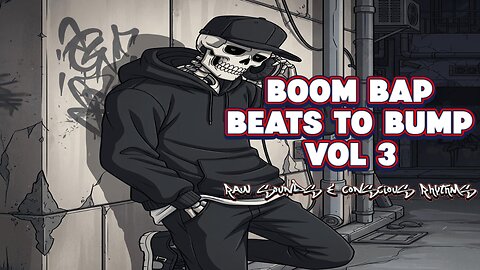 Boom Bap Beats to Bump Vol 3 | Raw Sounds & Conscious Rhythms