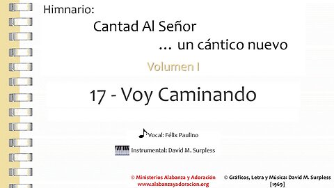 Himnario: Cantad al Señor...un cántico nuevo | Vol. 1 | 17 Voy Caminando (Vocal)