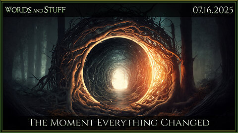 The Moment Everything Changed | Words and Stuff