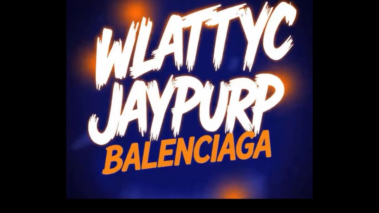 WLATTYC x JayPurp - Balenciaga