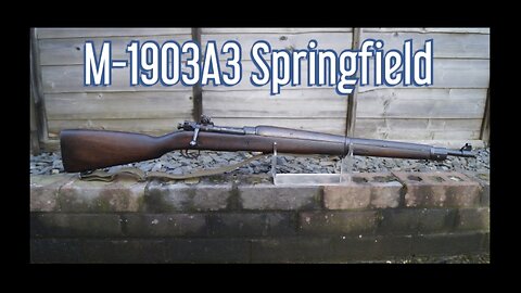 World War Two U.S. M-1903A3 Springfield Rifle | A Brief History And Look At