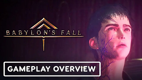 Babylon's Fall - Official Gameplay Overview _ E3 2021
