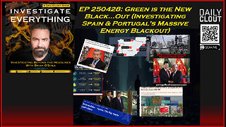 EP 250428: Green is the New Black...Out (Investigating Spain & Portugal's Massive Energy Blackout)