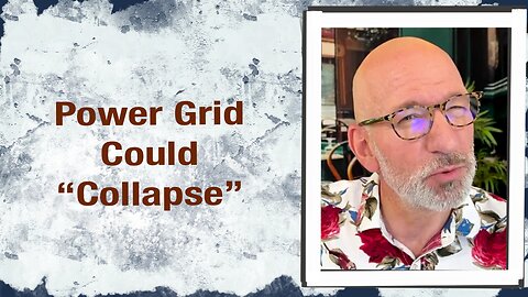 Power grid could “Collapse