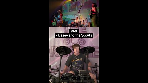 Wet - Dazey and the Scouts Drum Cover