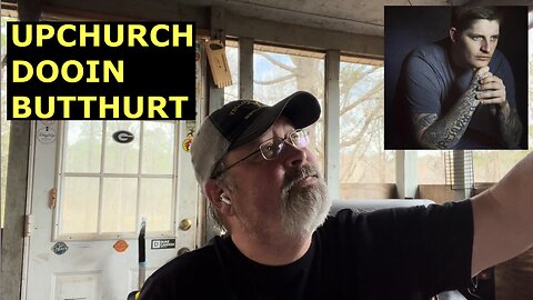 Ryan Upchurch Dooin Butthurt over Adam Calhoun and others.