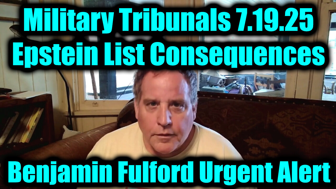 BENJ. Military Tribunals, Epstein List Consequences. 7-19-25-AT-10PM-CST-00-EST #TRUTH