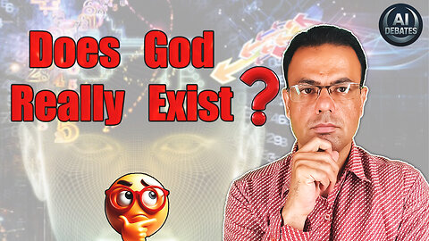 AI DEBATES: Does God Really Exist? A Rational Look at Faith and Evidence |AI Explained
