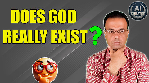 AI DEBATES: Does God Really Exist? A Rational Look at Faith and Evidence |AI Explained