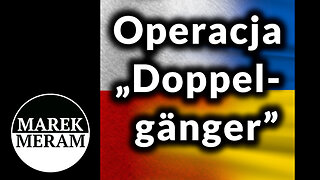 Kremlowska ingerencja - operacja „Doppelgänger” | Analiza w minutę 27