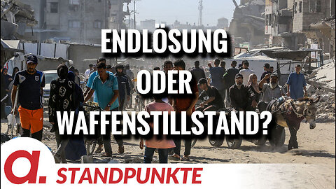Endlösung oder Waffenstillstand? | Von Jochen Mitschka