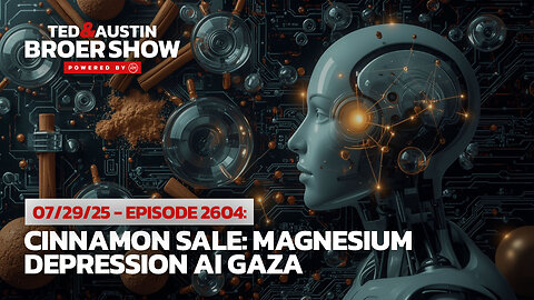 07/29/25 Cinnamon Sale: Magnesium Depression AI Gaza