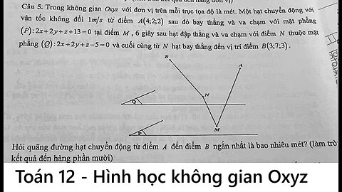Toán 12: Trong không gian Oxyz với đơn vị trên mỗi trục tọa độ là mét. Một hạt chuyển động với