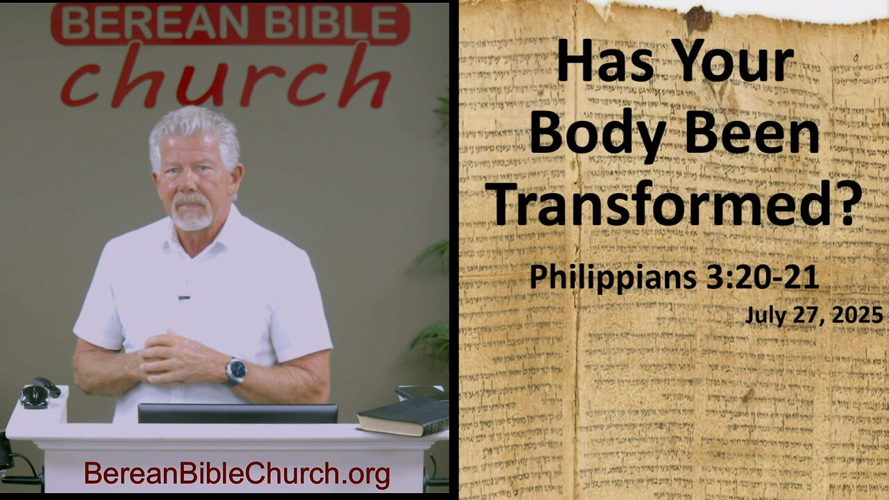 Has Your Body Been Transformed? (Philippians 3:20-21) - FULL SERVICE