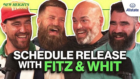 New Schedules, New Popes and Fitz & Whit on Getting Ejected, Kelce House Parties and More |EP 139