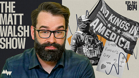 The "No Kings" Protests Were A Disaster | Ep. 1614