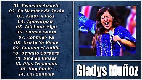 Gladys Muñoz - 1 Hora Las Mejores Grandes Éxitos Vol. 26 - Alabanza Musica Cristiana.