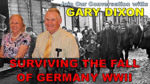 Ep 9 My Harrowing Escape from the Russians during the Collapse of Germany at the End of WWII